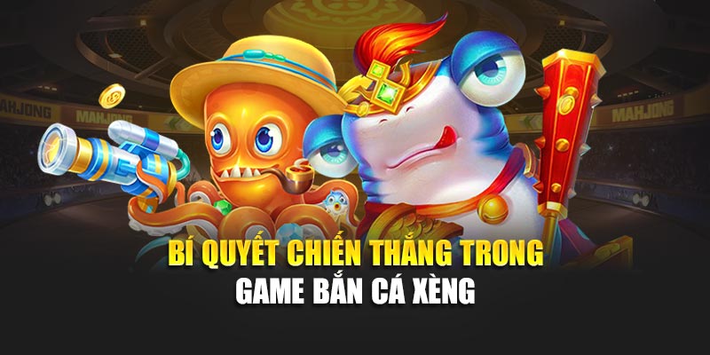 Bắn Cá Xèng Trúng Thưởng Liền Tay – Chơi Là Mê Ngay 3 Bí quyết chiến thắng trong game bắn cá xèng