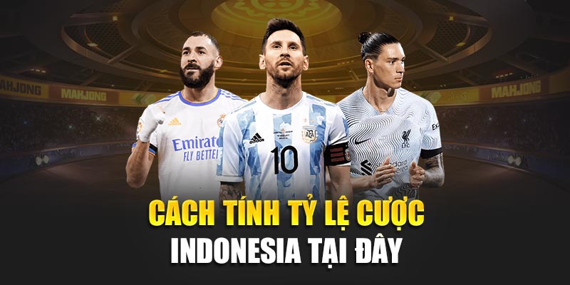 Tỷ Lệ Cược Indonesia 188Bet Cập Nhật Chi Tiết Và Chính Xác 1 Cách tính tỷ lệ cược Indonesia tại đây