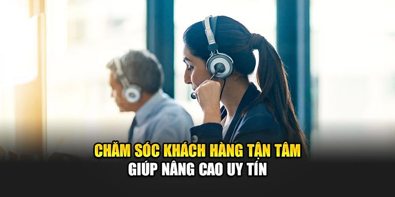 Liên Hệ 188Bet 4 Chăm sóc khách hàng tận tâm giúp nâng cao uy tín