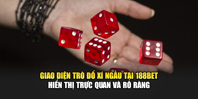 Bí Quyết Đổ Xí Ngầu Hiệu Quả Tại Nhà Cái 188Bet Dễ Thắng 1 Giao diện trò đổ xí ngầu tại 188Bet hiển thị trực quan và rõ ràng