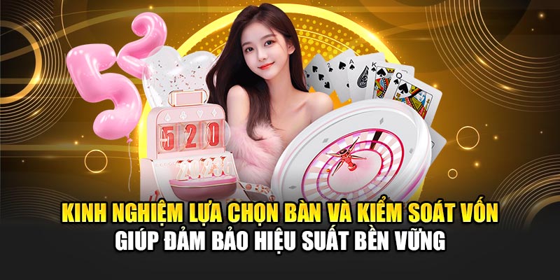 Tìm Hiểu Cược Xâu Casino Và Top Game Hấp Dẫn Tại 188Bet 3 Kinh nghiệm lựa chọn bàn và kiểm soát vốn giúp đảm bảo hiệu suất bền vững