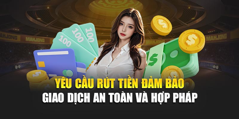 Rút Tiền 188Bet 3 Yêu cầu rút tiền đảm bảo giao dịch an toàn và hợp pháp